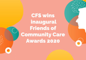 cfs receives prestigious Friends of Community Care Awards 2020, recognizing their outstanding contributions to the community.