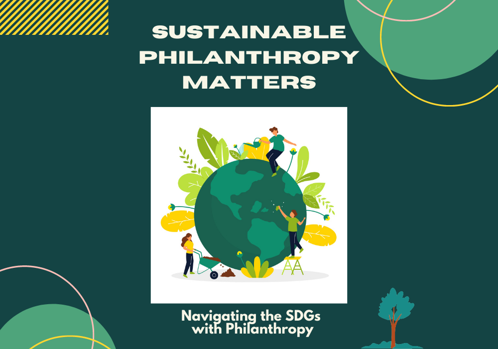 poster about sustainable philanthropy: navigating the SDGs with philanthropy