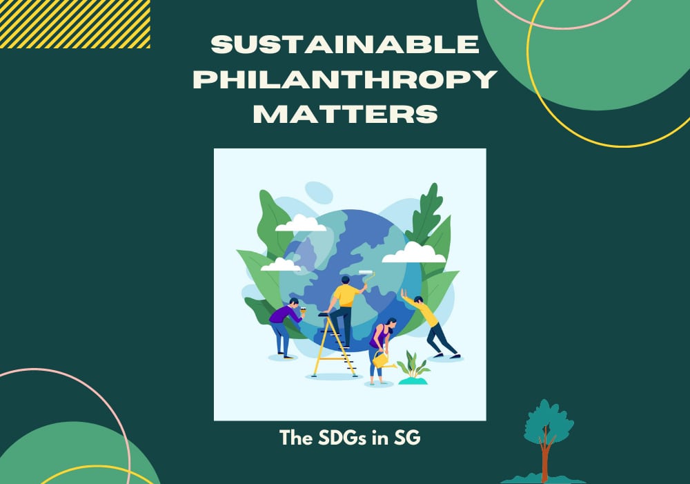 poster about sustainable philanthropy: the SDGs in SG